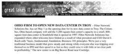 Great Lakes IT Report article titled “Ohio Firm to Open New Data Center in Troy,” highlighting Fiber Network Solutions’ expansion into Michigan, new enterprise data center, and President and CEO David J. Koch’s disciplined, profitable business strategy during the telecommunications industry downturn.